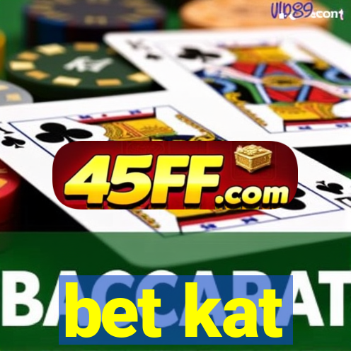 bet kat